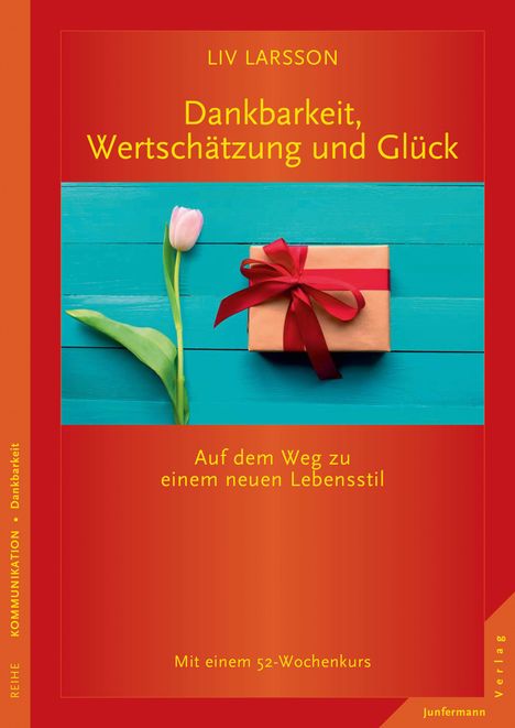 Liv Larsson: Dankbarkeit, Wertschätzung und Glück, Buch