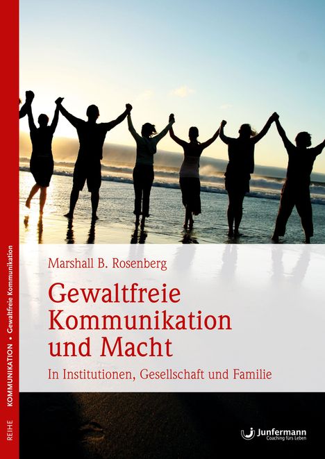 Marshall B. Rosenberg: Gewaltfreie Kommunikation und Macht, Buch