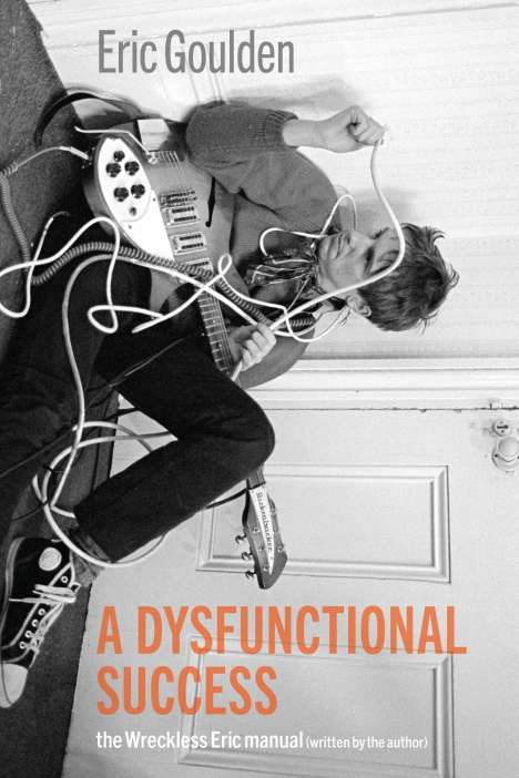 A Dysfunctional Success - The Wreckless Eric Manua, Buch