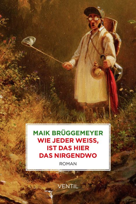 Texte: "Maik Brüggemeyer", "Wie jeder weiß, ist das hier das Nirgendwo", "Roman", "Ventil". Illustration: Person mit Rucksack und Netz.