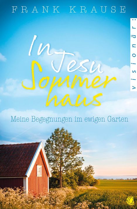 Frank Krause: Krause, F: In Jesu Sommerhaus, Buch