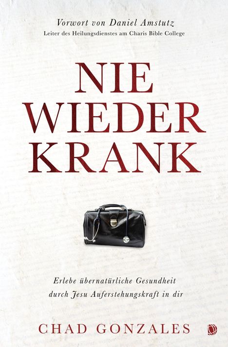 Chad Gonzales: Nie wieder krank, Buch