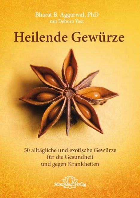 Bharat B. Aggarwal: Heilende Gewürze, Buch