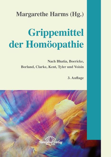 Margarethe Harms: Harms, M: Grippemittel der Homöopathie, Buch