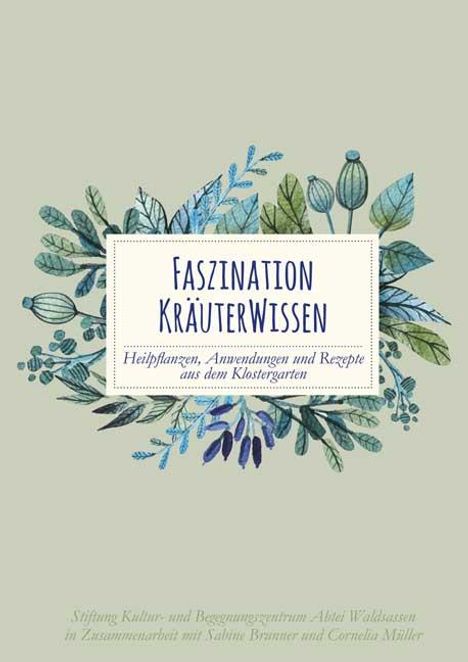 Sabine Brunner: Brunner, S: Faszination Kräuterwissen, Buch