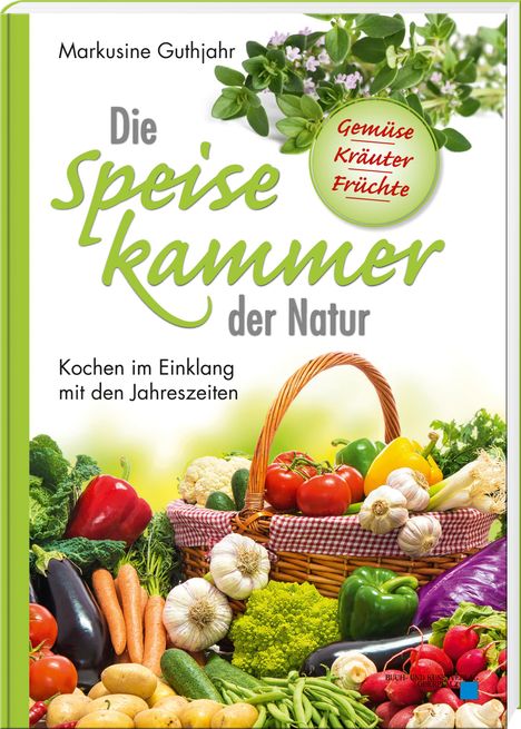 Markusine Guthjahr: Die Speisekammer der Natur, Buch