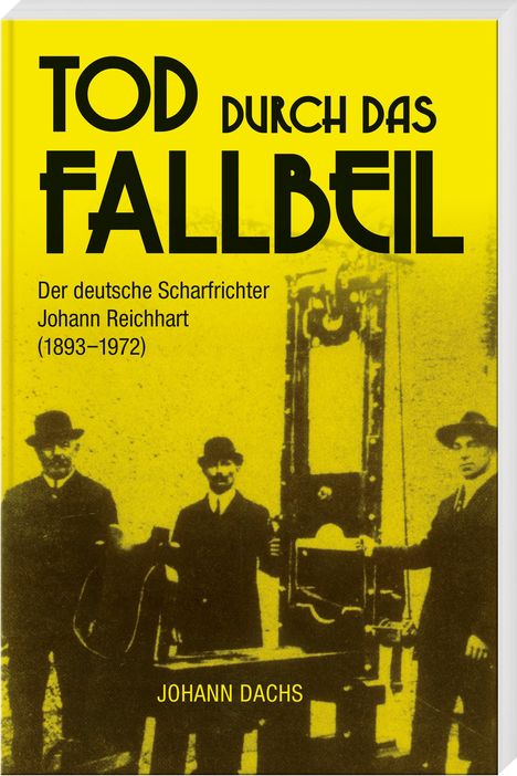 Johann Dachs: Tod durch das Fallbeil, Buch