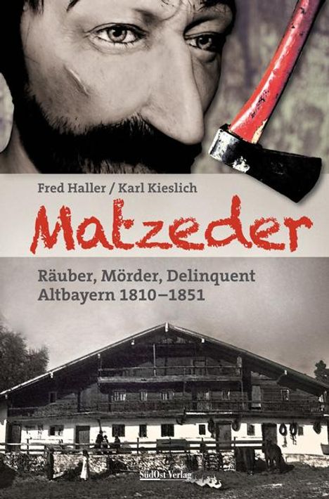 Fred Haller: Matzeder - Räuber, Mörder, Delinquent, Buch