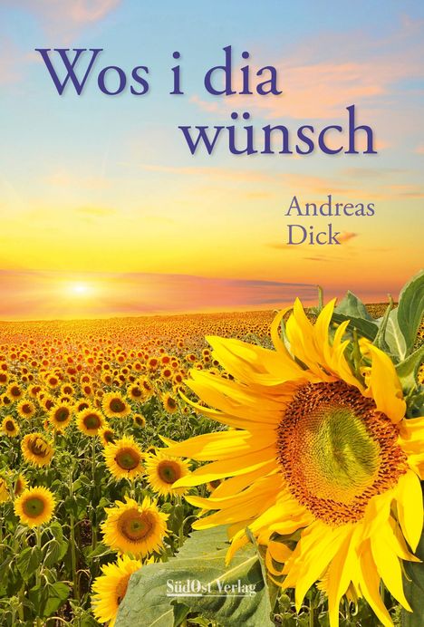 Andreas Dick (geb. 1968): Wos i dia wünsch, Buch