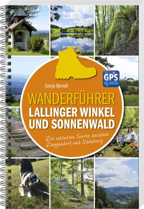 Sonja Berndl: Wanderführer Lallinger Winkel und Sonnenwald, Buch