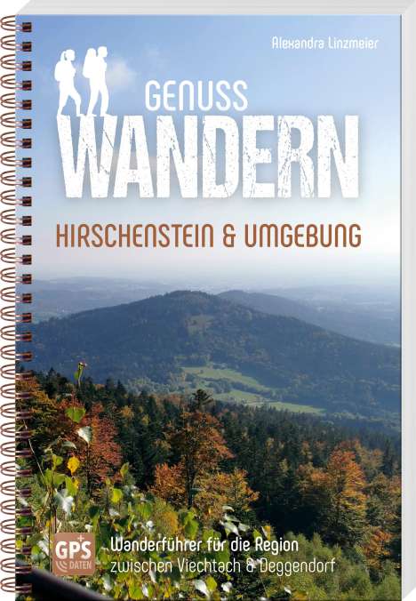 Alexandra Linzmeier: Genusswandern Hirschenstein &amp; Umgebung, Buch