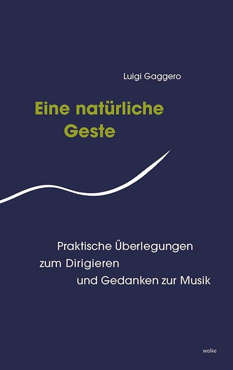 Gaggero Luigi: Eine Natürliche Geste, Buch