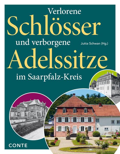 „Verlorene Schlösser und verborgene Adelssitze im Saarpfalz-Kreis.“ Unten sind Bilder von Herrenhäusern.