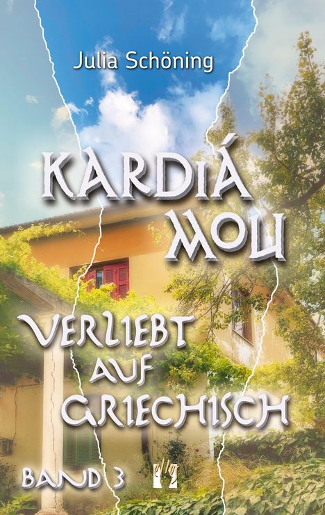 "Julia Schöning, Kardiá Mou, Verliebt auf Griechisch, Band 3" vor einem Haus mit roten Fensterläden, umgeben von Bäumen.
