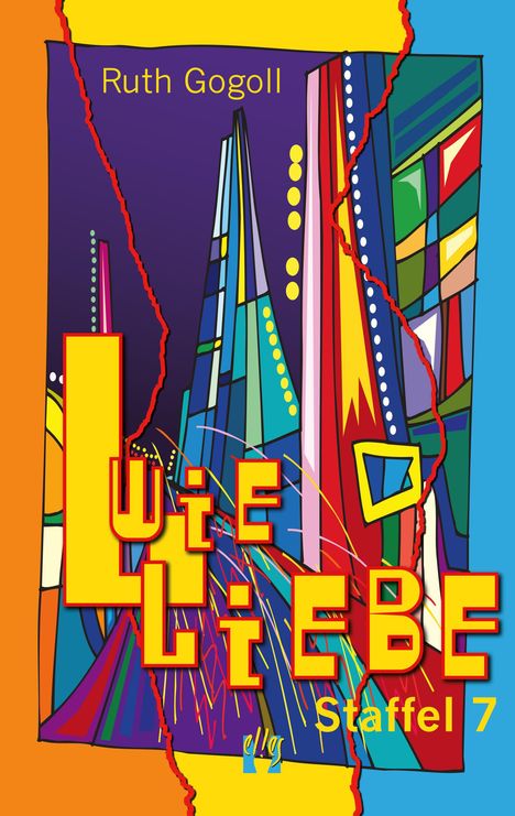 "Ruth Gogoll, Wie Liebe, Staffel 7." Bunte, abstrakte Illustration mit geometrischen Formen und Linien.