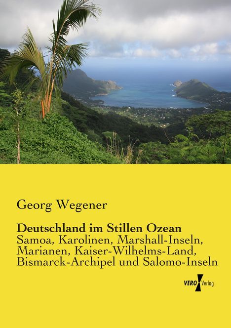 Georg Wegener: Deutschland im Stillen Ozean, Buch