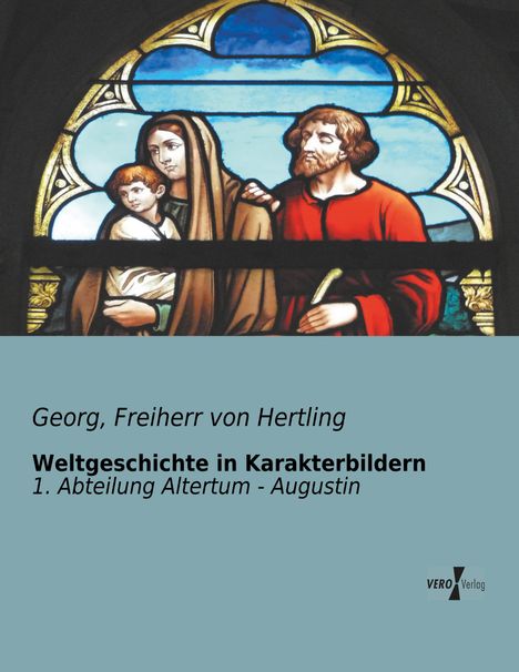 Georg Hertling: Weltgeschichte in Karakterbildern, Buch