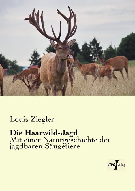 Louis Ziegler: Die Haarwild-Jagd, Buch