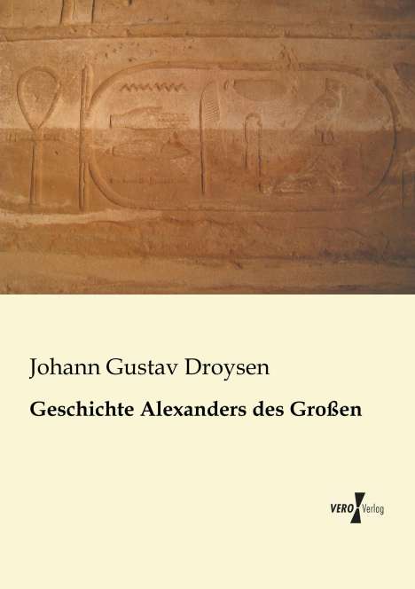 Johann Gustav Droysen: Geschichte Alexanders des Großen, Buch