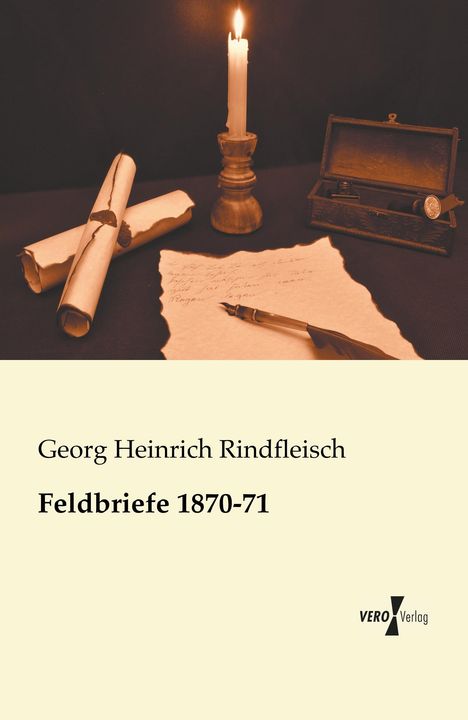 Georg Heinrich Rindfleisch: Feldbriefe 1870-71, Buch