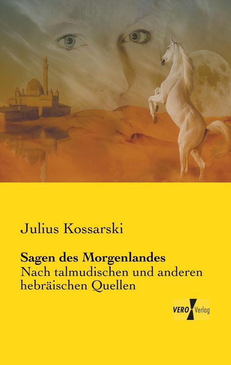 Julius Kossarski: Sagen des Morgenlandes, Buch