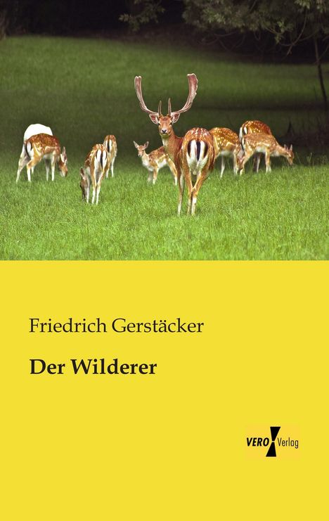 Friedrich Gerstäcker: Der Wilderer, Buch