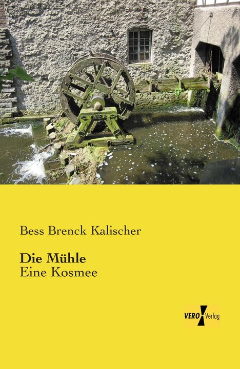 Bess Brenck Kalischer: Die Mühle, Buch