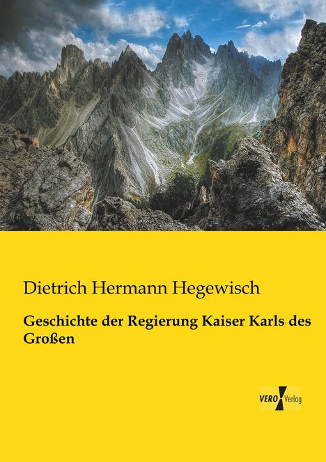 Dietrich Hermann Hegewisch: Geschichte der Regierung Kaiser Karls des Großen, Buch