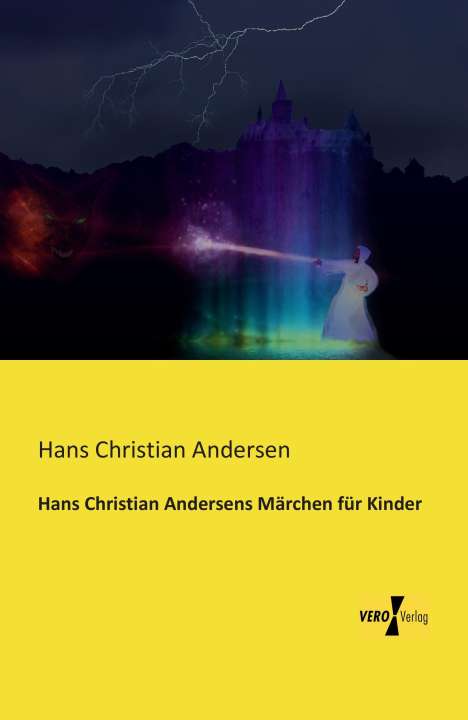 Hans Christian Andersen: Hans Christian Andersens Märchen für Kinder, Buch
