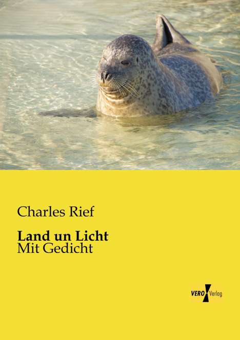 Charles Rief: Land un Licht, Buch