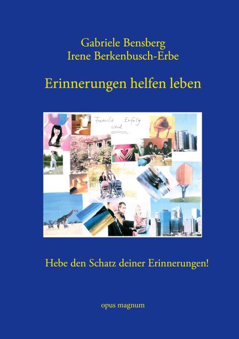 Gabriele Bensberg: Erinnerungen helfen leben, Buch