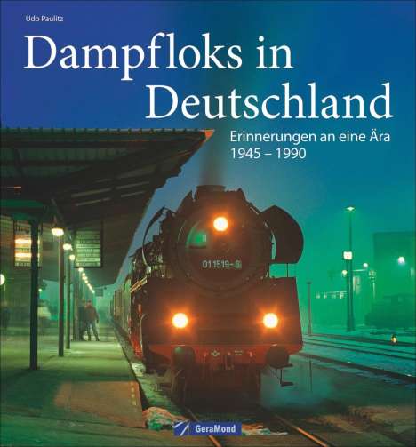 Udo Paulitz: Dampfloks in Deutschland, Buch
