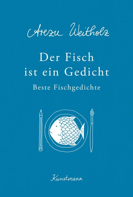 Arezu Weitholz: Der Fisch ist ein Gedicht, Buch