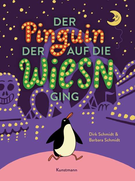Dirk Schmidt: Der Pinguin, der auf die Wiesn ging, Buch