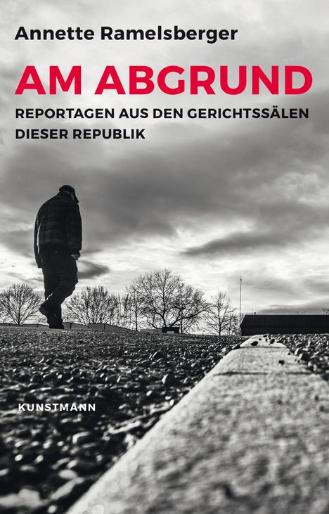 "Am Abgrund: Reportagen aus den Gerichtssälen dieser Republik" von Annette Ramelsberger. Ein Mensch läuft draußen.