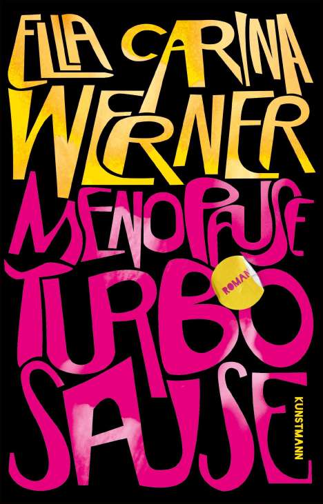 "Ella Carina Werner Menopause Turbo Sause Roman" in bunten, verspielten Buchstaben auf schwarzem Hintergrund.