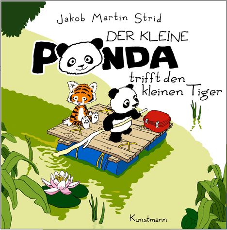 "Der kleine Panda trifft den kleinen Tiger" von Jakob Martin Strid. Illustration eines Pandas und Tigers auf einem Floß.