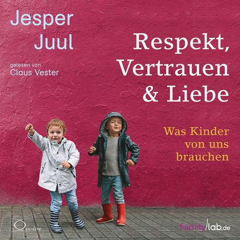 Jesper Juul: Respekt, Vertrauen &amp; Liebe, 5 CDs