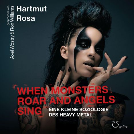 Hartmut Rosa: When Monsters Roar and Angels Sing, 5 CDs