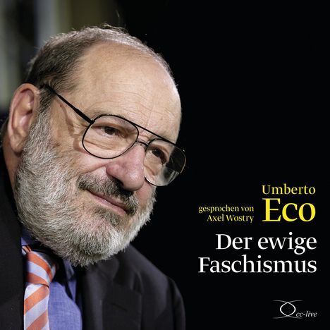 Umberto Eco (1932-2016): Der ewige Faschismus, 2 CDs