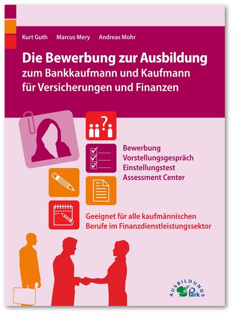 Kurt Guth: Die Bewerbung zur Ausbildung zum Bankkaufmann und Kaufmann für Versicherungen und Finanzen, Buch