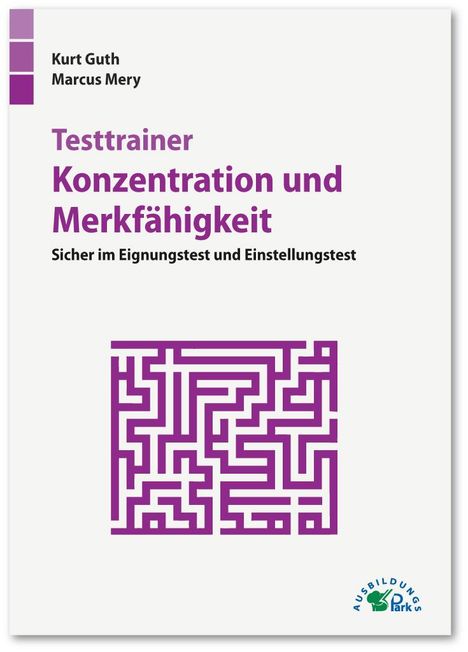 Kurt Guth: Testtrainer Konzentration und Merkfähigkeit, Buch