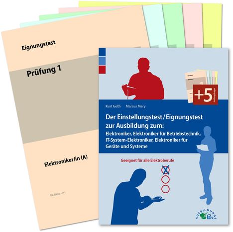 Kurt Guth: Der Einstellungstest / Eignungstest zur Ausbildung zum Elektroniker, Elektroniker für Betriebstechnik, IT-System-Elektroniker, Elektroniker für Geräte und Systeme 2 Tle., Buch