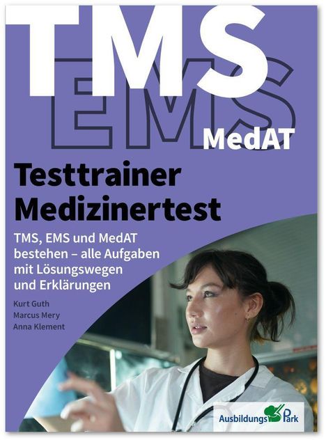 Kurt Guth: Testtrainer Medizinertest: TMS, EMS und MedAT bestehen, Buch