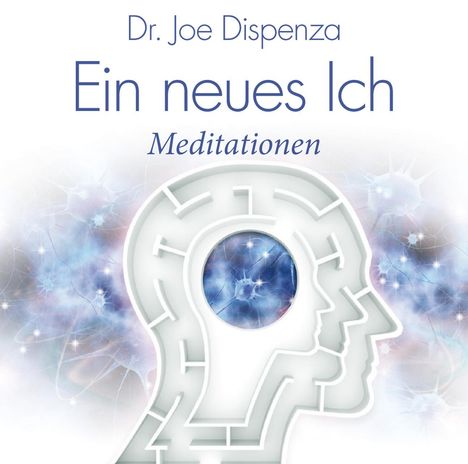 Joe Dispenza: Ein neues Ich, CD