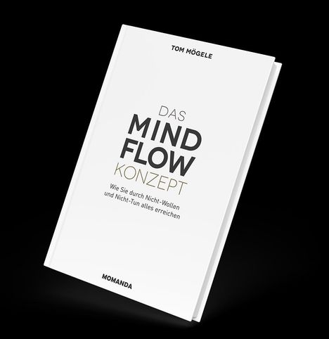 Tom Mögele: Das MindFlow Konzept, Buch