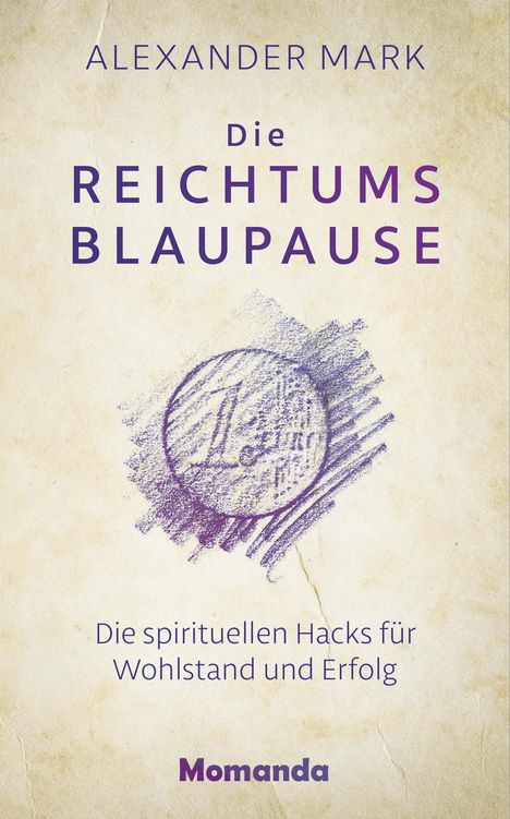 Alexander Mark: Die Reichtumsblaupause, Buch