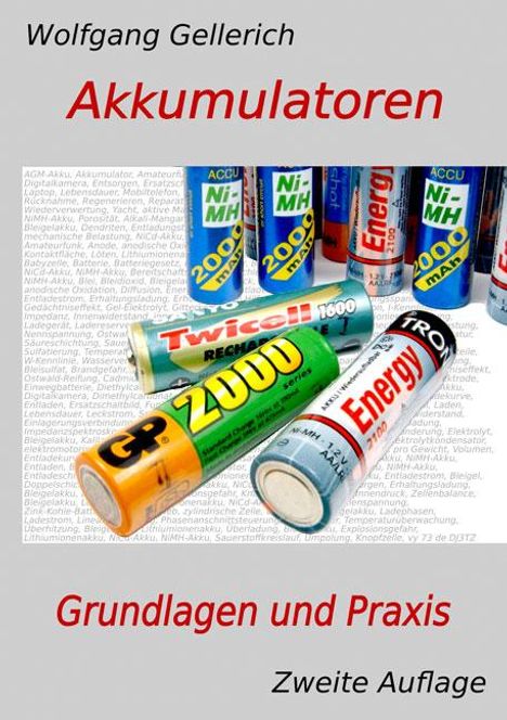 Wolfgang Gellerich: Akkumulatoren - Grundlagen und Praxis, Buch