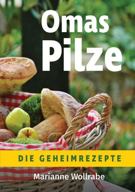 Marianne Wollrabe: Omas Pilze, Buch