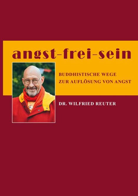 Wilfried Reuter: angst - frei - sein, Buch